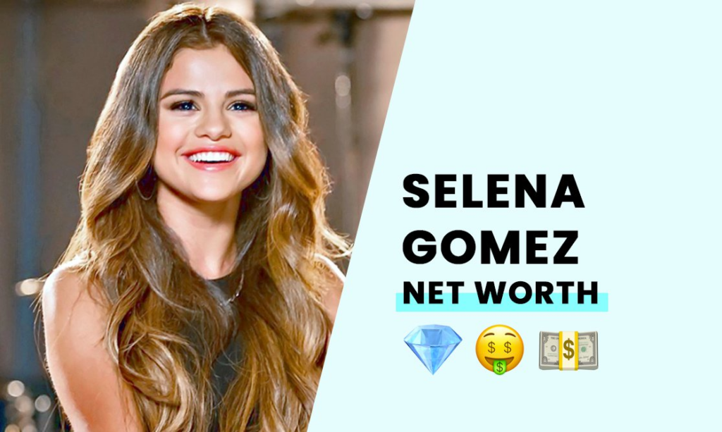 Selena Gomaz Net Worth