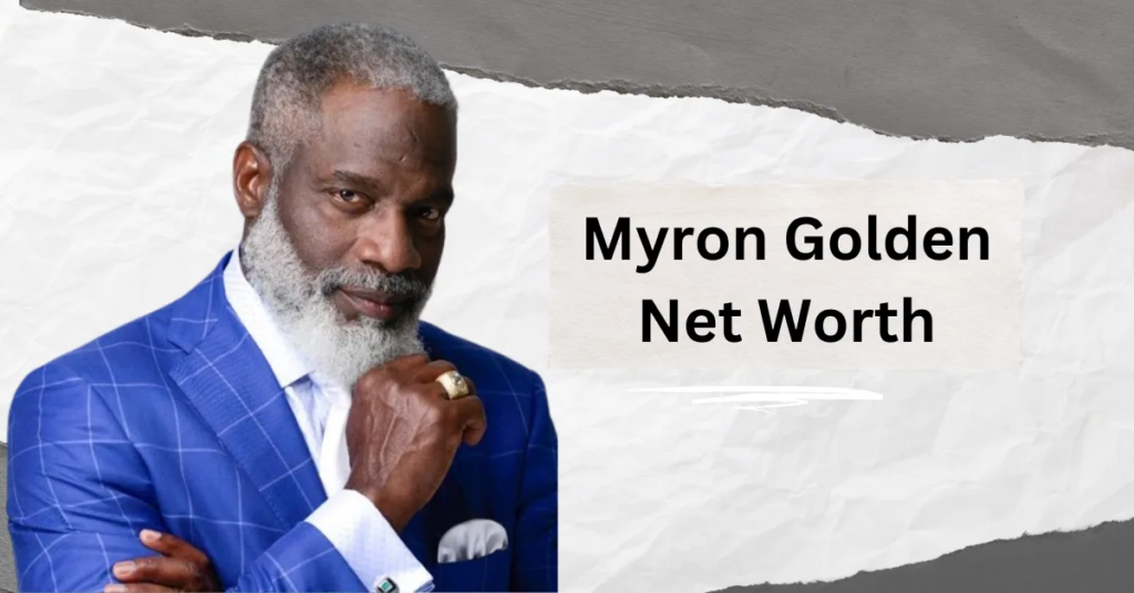 Myron Golden Net Worth